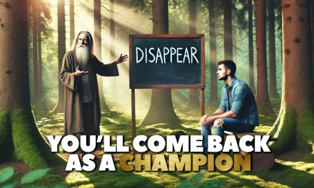 4 Steps to Disappear and Come Back as a Champion